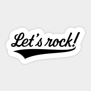 Let's Rock! (Rock 'n' Roll Music / Black) Sticker